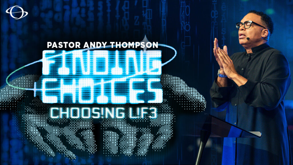 Finding Choices, Choosing Life