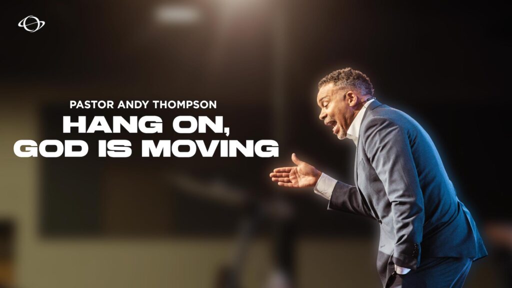 Hang On, God is Moving